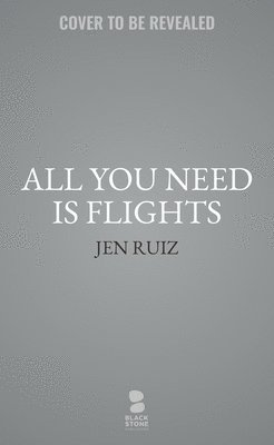 Jen Ruiz - All You Need Is Flights: How Kintsugi, Moai, and Volcano Pizza Helped Me Make More Solo Travel Magic, Häftad