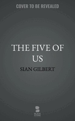 Sian Gilbert - The Five of Us, Inbunden