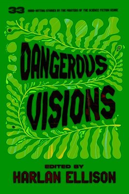 Harlan Ellison, Harlan Ellison - Dangerous Visions, Inbunden