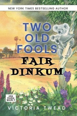 Victoria Twead - Two Old Fools Fair Dinkum, Häftad