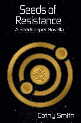 Seeds of Resistance 1