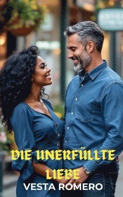 bokomslag Die unerfllte Liebe