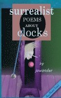 Jowonder Woodward - Surrealist Poems about Clocks/Pocket Sized, Häftad