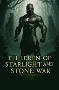 bokomslag Children of Startlight and Stone: War