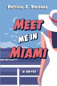 bokomslag Meet Me in Miami