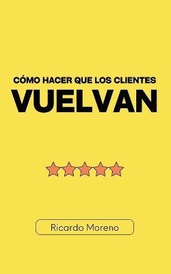bokomslag Cómo Hacer que los Clientes Vuelvan