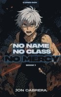 bokomslag No Name. No Class. No Mercy.