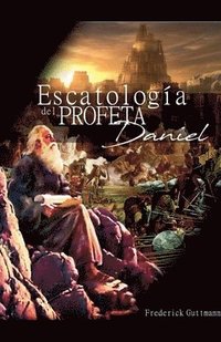 bokomslag Escatología del Profeta Daniel