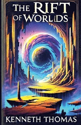 Kenneth Thomas - Rift Of Worlds, Häftad