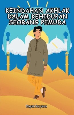 Keindahan Akhlak dalam Kehidupan Seorang Pemuda 1