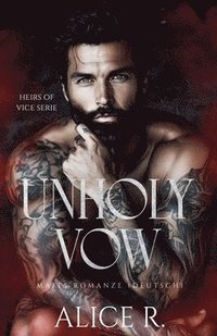 bokomslag Unholy Vow: Mafia Romanze (Deutsch)