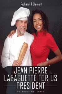 bokomslag Jean Pierre Labaguette for US President