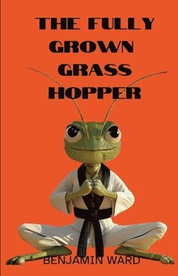 bokomslag Fully Grown Grasshopper