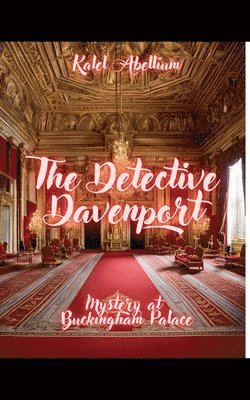 bokomslag The Detective Davenport - Mystery at Buckingham Palace