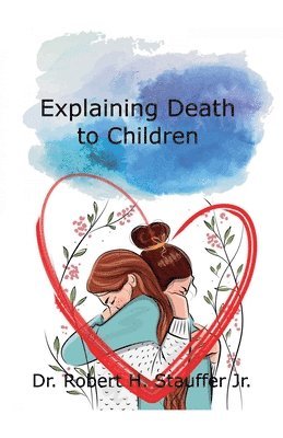 Explaining Death to Children 1