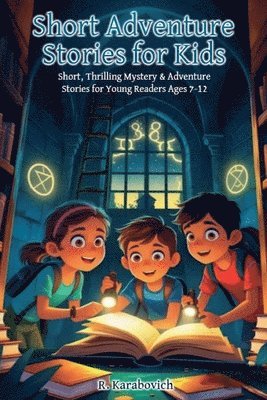 Short Adventure Stories for Kids 1