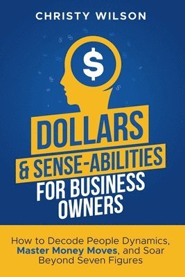 bokomslag Dollars & Sense-Abilities for Business Owners