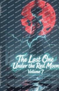 bokomslag Last One Under the Red Moon, Volume 7
