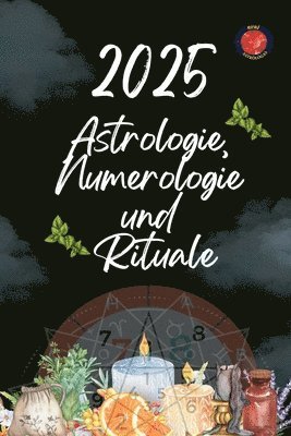 bokomslag Astrologie, Numerologie und Rituale 2025