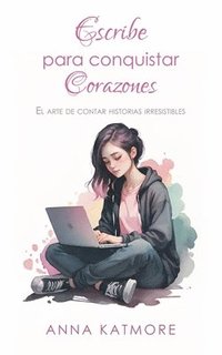 bokomslag Escribe para Conquistar Corazones