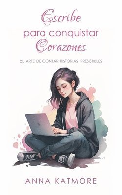 Anna Katmore - Escribe para Conquistar Corazones, Häftad