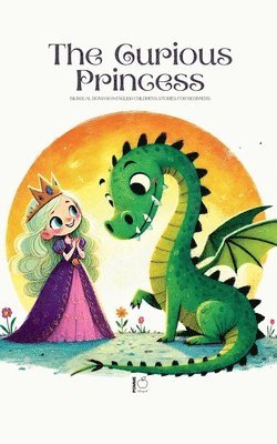 The Curious Princess: Bilingual Romanian-English Children's Stories for Beginners 1