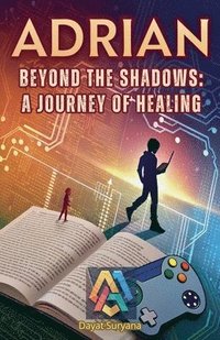 bokomslag Beyond the Shadows: A Journey of Healing