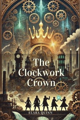 bokomslag The Clockwork Crown