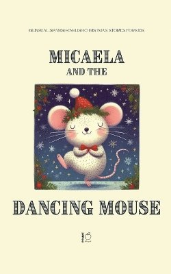 Pomme Bilingual - Micaela and the Dancing Mouse, Häftad