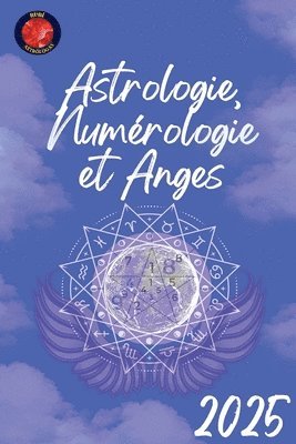 bokomslag Astrologie, Numérologie et Anges 2025