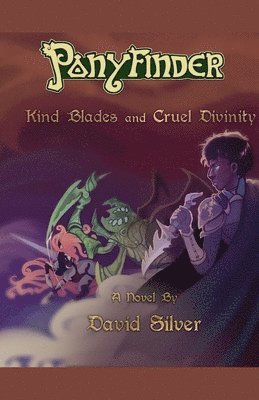 Ponyfinder - Kind Blades and Cruel Divinities 1