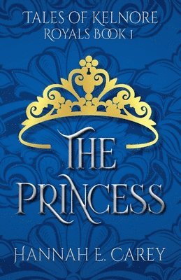 The Princess: Tales of Kelnore 1