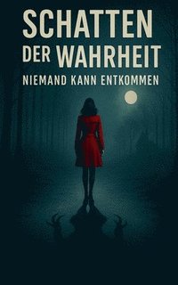 bokomslag Schatten der Wahrheit - Niemand kann entkommen