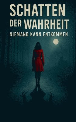 bokomslag Schatten der Wahrheit - Niemand kann entkommen