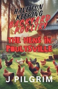 bokomslag The Hens in Poultsville