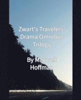Zwart's Travelers' Drama Omnibus Trilogy 1
