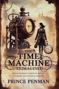 bokomslag The Time Machine Reimagined