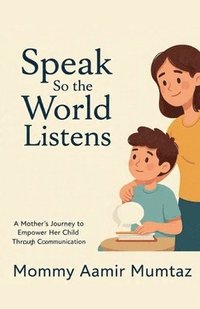bokomslag Speak So the World Listens