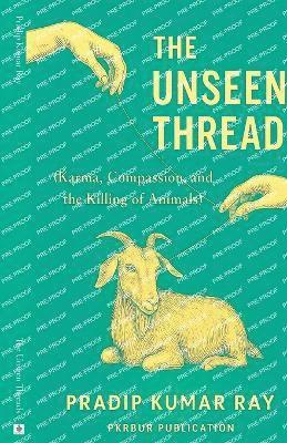 Unseen Threads(Karma, Compassion, and the Killing of Animals)