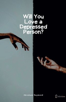 Will You Love a Depressed Person?
