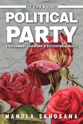 bokomslag Political Party & Government Leadership & Succession Globally