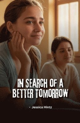 In Search of a Better Tomorrow 1