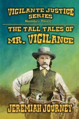 bokomslag The Tall Tales of Mr. Vigilance