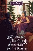 bokomslag How I Became a Therapist in Another World Vol. 1-4 Omnibus