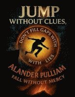 bokomslag Jump Without Clues Fall Without Mercy