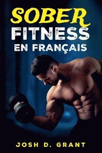 bokomslag Sober Fitness En Francais