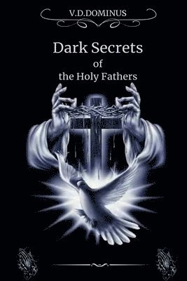 bokomslag Dark Secrets of the Holy Fathers