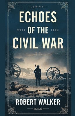 Echoes of the Civil War 1