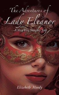 bokomslag The Adventures of Lady Eleanor