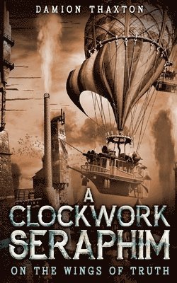 Clockwork Seraphim On the Wings of Truth